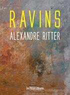 Couverture du livre « Ravins » de Alexandre Ritter aux éditions Presses Litteraires