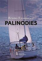 Couverture du livre « Palinodies » de Bruno Eyssautier aux éditions Sydney Laurent