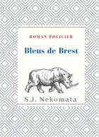 Couverture du livre « Bleus de Brest » de S.J. Nekomata aux éditions Bookelis