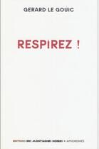 Couverture du livre « Respirez ! un Rendez-vous manqué avec un jeune poète » de Gerard Le Gouic aux éditions Montagnes Noires