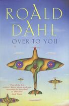 Couverture du livre « Over To You: Ten Stories Of Flyers And Flying » de Roald Dahl aux éditions Adult Pbs