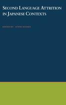 Couverture du livre « Second Language Attrition in Japanese Contexts » de Lynne Hansen aux éditions Oxford University Press Usa