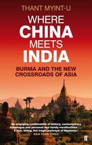 Couverture du livre « Where china meets india: burma and the new crossroads of asia » de Myint-U Thant aux éditions Faber Et Faber