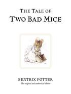 Couverture du livre « The Tale of Two Bad Mice » de Beatrix Potter aux éditions Penguin Books Ltd Digital