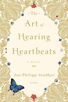 Couverture du livre « The art of hearing heartbeats » de Jan-Philipp Sendker aux éditions Other Press