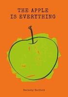 Couverture du livre « The apple is everything » de Barnaby Barford aux éditions Acc Art Books