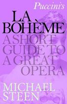Couverture du livre « Puccini's La Boheme » de Steen Michael aux éditions Icon Books Digital