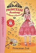 Couverture du livre « Princesse academy t.35 ; princesse Zoé et la cérémonie du coquillage » de Vivian French aux éditions Hachette