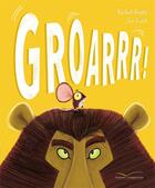 Couverture du livre « Groarrr ! » de Rachel Bright et Jim Field aux éditions Gautier Languereau
