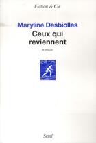 Couverture du livre « Ceux qui reviennent » de Maryline Desbiolles aux éditions Seuil