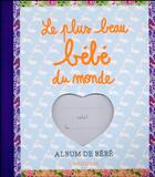 Couverture du livre « Le plus beau bébé du monde » de  aux éditions Larousse