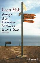 Couverture du livre « Voyage d'un Européen à travers le XX siècle » de Geert Mak aux éditions Gallimard