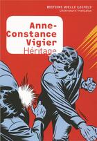 Couverture du livre « Héritage » de Anne-Constance Vigier aux éditions Joelle Losfeld