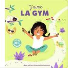 Couverture du livre « J'aime la gym » de Elsa Fouquier aux éditions Gallimard-jeunesse