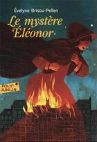 Couverture du livre « Le mystère Eléonor » de Evelyne Brisou-Pellen aux éditions Gallimard-jeunesse