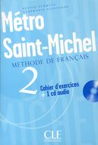 Couverture du livre « Metro st michel niv 2 cahier d exercices + 1 cd audiode francais » de Monnerie-Goarin aux éditions Cle International