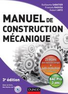 Couverture du livre « Manuel de construction mécanique (3e édition) » de Guillaume Sabatier et Francois Ragusa et Hubert Antz aux éditions Dunod