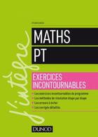 Couverture du livre « Maths les exercices incontournables PT » de Sylvain Gugger aux éditions Dunod
