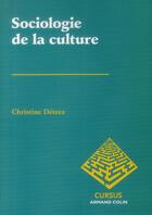 Couverture du livre « Sociologie de la culture » de Christine Detrez aux éditions Armand Colin