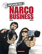 Couverture du livre « Insiders - saison 2 Tome 1 : narco business » de Jean-Claude Bartoll et Renaud Garreta aux éditions Dargaud