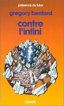 Couverture du livre « Contre l'infini » de Gregory Benford aux éditions Denoel