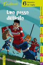 Couverture du livre « 6 histoires de rugby ; une passe difficile » de  aux éditions Fleurus