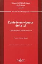 Couverture du livre « L'entrée en vigueur de la loi ; contribution à l'étude de la loi » de Themistoklis Raptopoulos aux éditions Dalloz