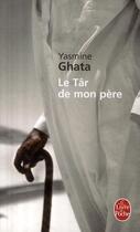 Couverture du livre « Le tar de mon père » de Ghata-Y aux éditions Le Livre De Poche