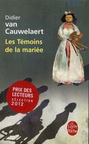 Couverture du livre « Les témoins de la mariée » de Didier Van Cauwelaert aux éditions Lgf