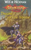 Couverture du livre « La guerre des âmes Tome 3 : dragons d'une lune disparue » de Margaret Weis et Tracy Hickman aux éditions Fleuve Editions