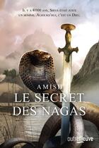 Couverture du livre « La trilogie de Shiva Tome 2 : le secret des Nagas » de Amish Tripathi aux éditions Fleuve Editions