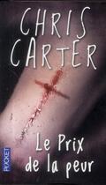 Couverture du livre « Le prix de la peur » de Chris Carter aux éditions Pocket