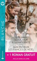 Couverture du livre « Séduction à la maternité ; les fiancés de Noël » de Kate Hardy et Marion Lennox et Allie Kincheloe aux éditions Harlequin