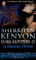 Couverture du livre « Le cercle des immortels, dark hunters t.15 ; la chasseuse d'Artémis » de Sherrilyn Kenyon aux éditions J'ai Lu