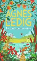 Couverture du livre « La toute petite reine » de Agnes Ledig aux éditions J'ai Lu