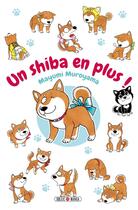 Couverture du livre « Un shiba en plus ! » de Mayumi Muroyama aux éditions Soleil