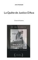 Couverture du livre « La Quête de Justice D'Ava : Échos de Mystères » de Ava Stranger aux éditions Books On Demand