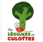 Couverture du livre « Les légumes en culottes » de Jared Chapman aux éditions Helium