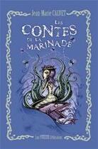 Couverture du livre « Les contes de la Marinade » de Jean-Marie Calvet aux éditions Les Presses Littéraires