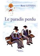 Couverture du livre « Le paradis perdu » de Rene Letizia aux éditions Baudelaire