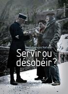 Couverture du livre « Servir ou désobeir ? » de Jean-Francois Nativite aux éditions Vendemiaire