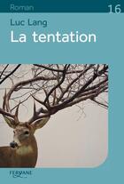 Couverture du livre « La tentation » de Luc Lang aux éditions Feryane