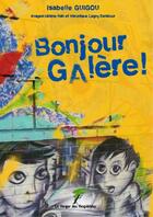 Couverture du livre « Bonjour galère ! » de Isabelle Guigou aux éditions Le Verger Des Hesperides