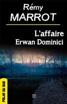 Couverture du livre « L'affaire Erwan Dominici » de Marrot Remy aux éditions T.d.o
