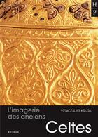 Couverture du livre « L'imagerie des anciens Celtes » de Venceslas Kruta aux éditions Yoran Embanner