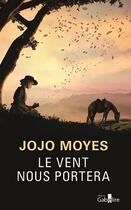 Couverture du livre « Le vent nous portera » de Jojo Moyes aux éditions Gabelire