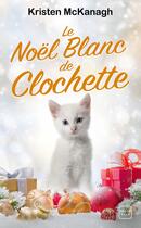 Couverture du livre « Le Noël blanc de Clochette » de Kristen Mckanagh aux éditions Hauteville