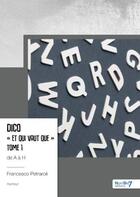 Couverture du livre « Dico « et qui vaut que » Tome 2 : de A à H » de Francesco Petraroli aux éditions Nombre 7