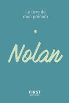 Couverture du livre « Nolan » de Stephanie Rapoport et Jules Lebrun aux éditions First