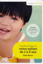 Couverture du livre « Le guide de votre enfant de 1 à 3 ans » de  aux éditions Marabout